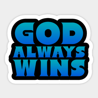 God Always Wins - Blue multi-colored Text Unisex Christian Cotton T-Shirt, Fun Retro Imagery, Trendy Spiritual Shirt, Christian Apparel, Comy, Soft Sticker